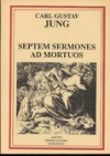 Septem Sermones ad Mortuos - C.G. Jung