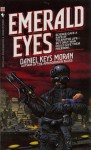 Emerald Eyes - Daniel Keys Moran