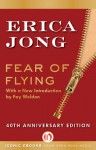 Fear of Flying: Fortieth Anniversary Edition - Erica Jong