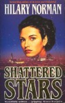 Shattered Stars - Hilary Norman