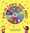 Fun to Learn Your ABC! Kaleidoscope Book: Turn the Tab and Watch the Picture Change - Philippa Jackaman, Mike Walsh