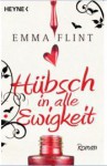 Hübsch In Alle Ewigkeit - Emma Flint