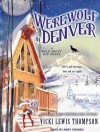 Werewolf in Denver - Vicki Lewis Thompson, Abby Craden