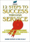 12 Steps To Success Through Service - Barrie Hopson