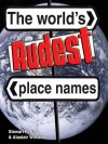 The World's Rudest Place Names - Stewart Ferris