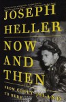 Now and Then: From Coney Island to Here - Joseph Heller