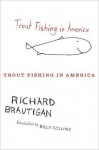 Trout Fishing in America - Richard Brautigan