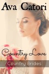 Country Love (Country Brides, #2) - Ava Catori