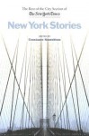 New York Stories: The Best of the City Section of the New York Times - Constance Rosenblum