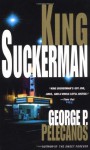 King Suckerman (Bkpk, Abridged) - George Pelecanos, Richard J. Brewer