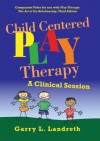 Child Centered Play Therapy: A Clinical Session - Garry L. Landreth