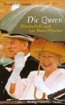 Die Queen: Elizabeth Ii. Und Das Haus Windsor - Ronald D. Gerste