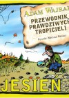 Przewodnik prawdziwych tropicieli. Jesień - Adam Wajrak