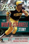 Pops: The Willie Stargell Story - Richard "Pete" Peterson