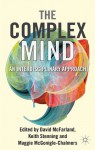 The Complex Mind: An Interdisciplinary Approach - David McFarland, Keith Stenning, Maggie McGonigle