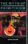 The Myth of Primitivism - Susan Hiller