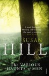 The Various Haunts Of Men: Simon Serrailler Book 1 - Susan Hill