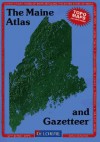 The Maine Atlas and Gazetteer - Delorme Publishing Company