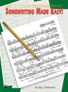 Songwriting Made Easy! (The Ultimate Beginner Series) - Russell Robinson