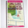 The Case of the Paranoid Patient - Anna Clarke