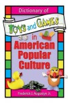 Dictionary of Toys and Games in American Popular Culture (Contemporary Sports Issues) - Frederick J. Augustyn Jr., Frank Hoffmann, Martin J. Manning