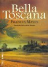 Bella Toscana (Pocket) - Frances Mayes, Waldéa Barcellos