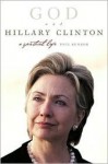 God and Hillary Clinton: A Spiritual Life - Paul Kengor