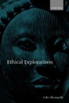 Ethical Explorations - John Skorupski