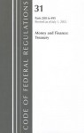 Code of Federal Regulations, Title 31: Parts 200-499 (Money & Finance) Department of the Treasury: Revised 7/12 - National Archives and Records Administration