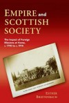 Empire and Scottish Society: The Impact of Foreign Missions at Home, c. 1790 to c. 1914 - Esther Breitenbach