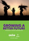 Growing a better future: Food Justice in a resource-constrained world (expanded edition English) - Robert Bailey, Duncan Green, Naomi Hossain, Kate Kilpatrick, Ed Pomfret, Bertram Zagema, Swati Narayan