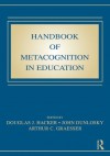 Handbook of Metacognition in Education (Educational Psychology) - Douglas J. Hacker, John Dunlosky, Arthur C. Graesser