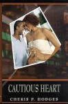 Cautious Heart - Cheris Hodges