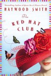 The Red Hat Club - Haywood Smith