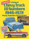 Catalog of Chevy Truck ID Numbers, 1946-1972: Pickup, Suburban and El Camino (Cars & Parts Magazine Matching Numbers Series) - Staff of Cars & Parts Magazine