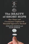 The Beauty of Short Hops - Sheldon Hirsch, Alan Hirsch