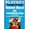 Die verdorbene Frau - Roy Torgeson, Robert Bloch, Karen G. Jollie, R.A. Lafferty