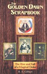 The Golden Dawn Scrapbook: The Rise and Fall of a Magical Order - R.A. Gilbert