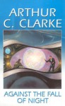 Against the Fall of Night - Arthur C. Clarke