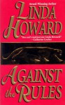 Against The Rules - Linda Howard