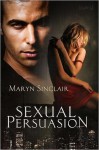 Sexual Persuasion - Maryn Sinclair