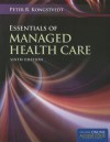 Essentials Of Managed Health Care (Essentials of Managed Care) - Peter R. Kongstvedt