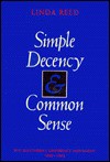 Simple Decency and Common Sense: The Southern Conference Movement, 1938�1963 - Linda Reed