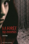 La forêt des damnés (La forêt des damnés, #1) - Carrie Ryan, Alice Marchand