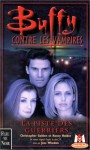 La piste des guerriers (Buffy Contre Les Vampires, #5) - Christopher Golden, Nancy Holder