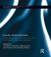 Family Multinationals: Entrepreneurship, Governance, and Pathways to Internationalization (Routledge International Studies in Business History) - Christina Lubinski, Jeffrey Fear, Paloma Fernxe1ndez Pxe9rez