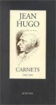 Carnets: 1946 -1984 - Jean Hugo