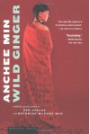 Wild Ginger: A Novel - Anchee Min