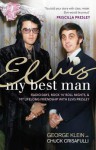 Elvis: My Best Man. George Klein with Chuck Crisafulli - George Klein