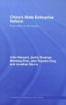 China's State Enterprise Reform: From Marx to the Market (Routledge Contemporary China Series) - John Hassard, Jackie Sheehan, Meixiang Zhou, Jane Terpstra-Tong